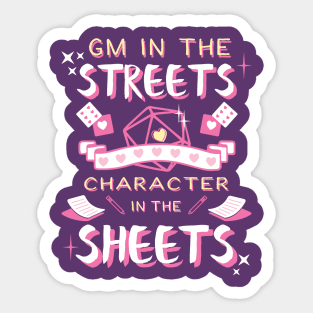 DM in the streets, Character in the sheets! Sticker